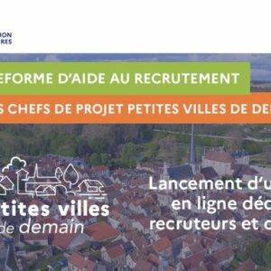 Les Petites Villes de Demain recrutent leurs chefs de projet