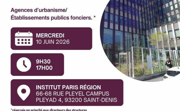 Une journée d’échanges entre EPF et agences d’urbanisme le 10 juin à Paris Une journée d’échanges entre EPF et agences d’urbanisme le 10 juin à Paris