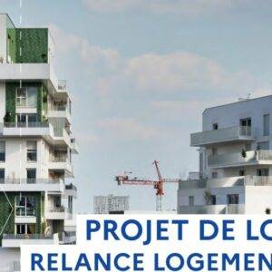 Projet de loi « Relance et décentralisation du logement » : des évolutions majeures