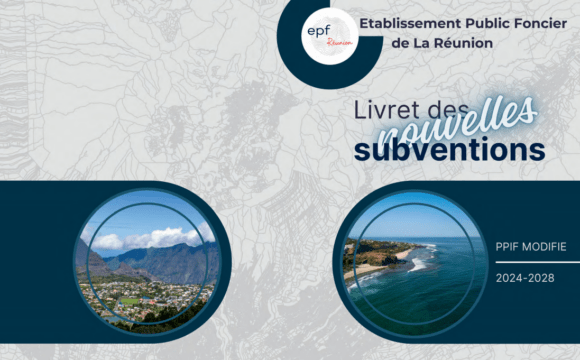 À La Réunion, l’EPF dévoile son livret des subventions À La Réunion, l’EPF dévoile son livret des subventions