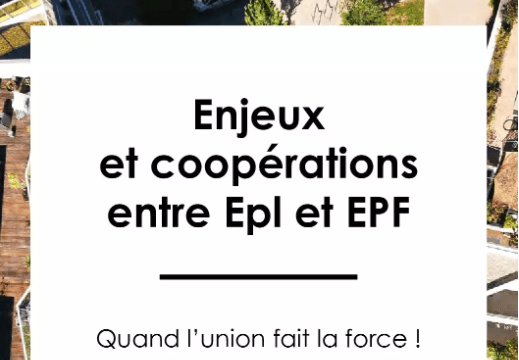 Aménager autrement : les clés d’une coopération réussie entre EPL et EPF Aménager autrement : les clés d’une coopération réussie entre EPL et EPF
